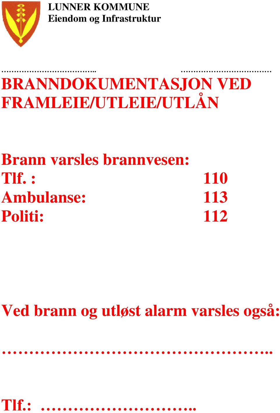 brannvesen: Tlf.