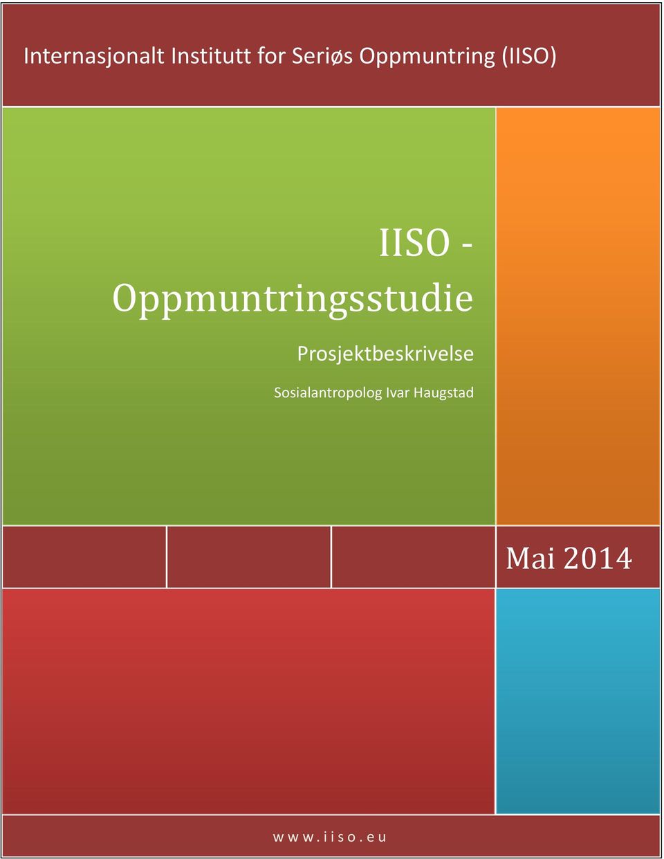 Oppmuntringsstudie Prosjektbeskrivelse