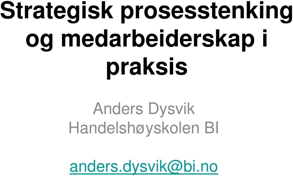 praksis Anders Dysvik