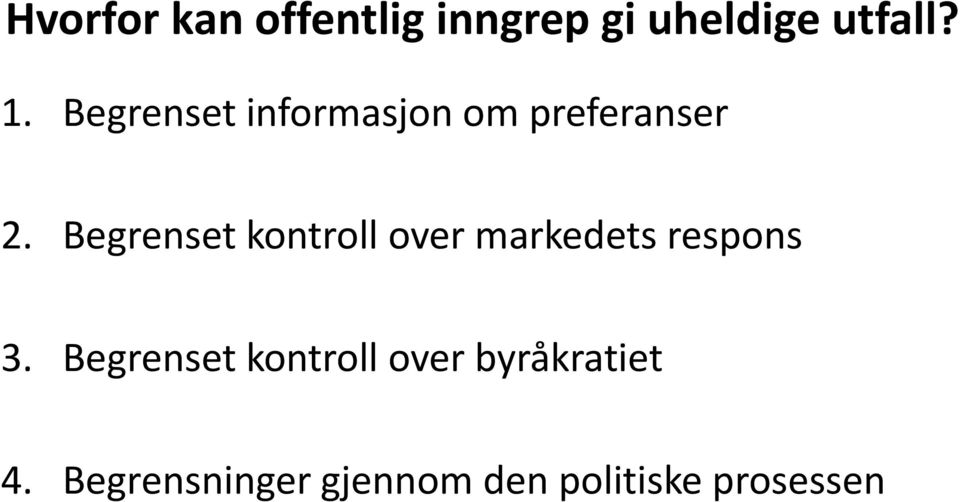 Begrenset tkontroll over markedets kdt respons 3.