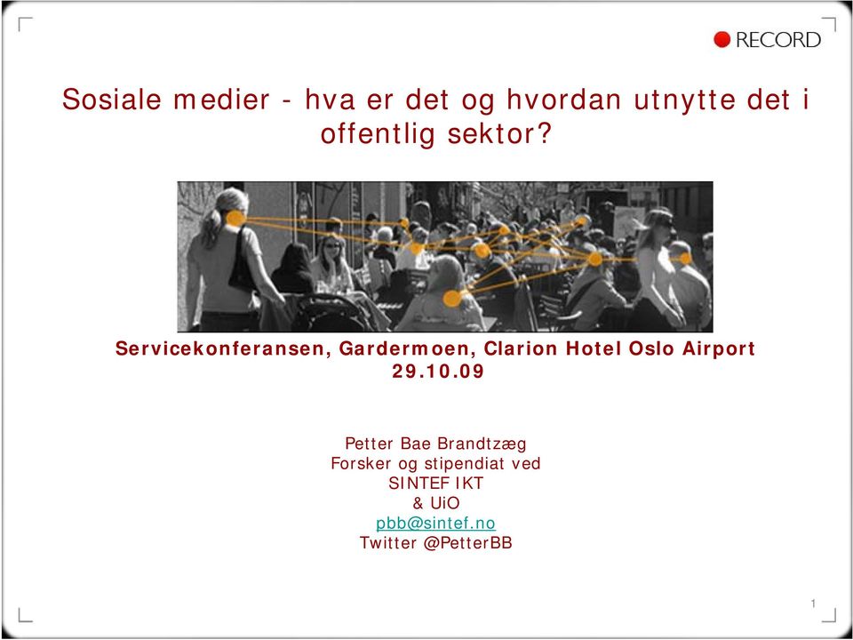 Servicekonferansen, Gardermoen, Clarion Hotel Oslo Airport