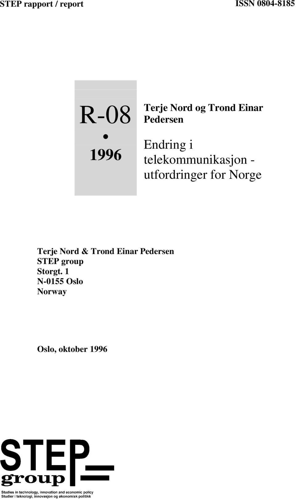 - utfordringer for Norge Terje Nord & Trond Einar