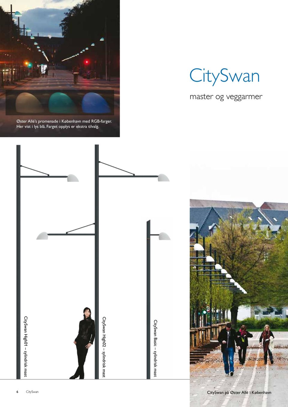 CitySwan Basic sylindrisk mast CitySwan High02 sylindrisk mast