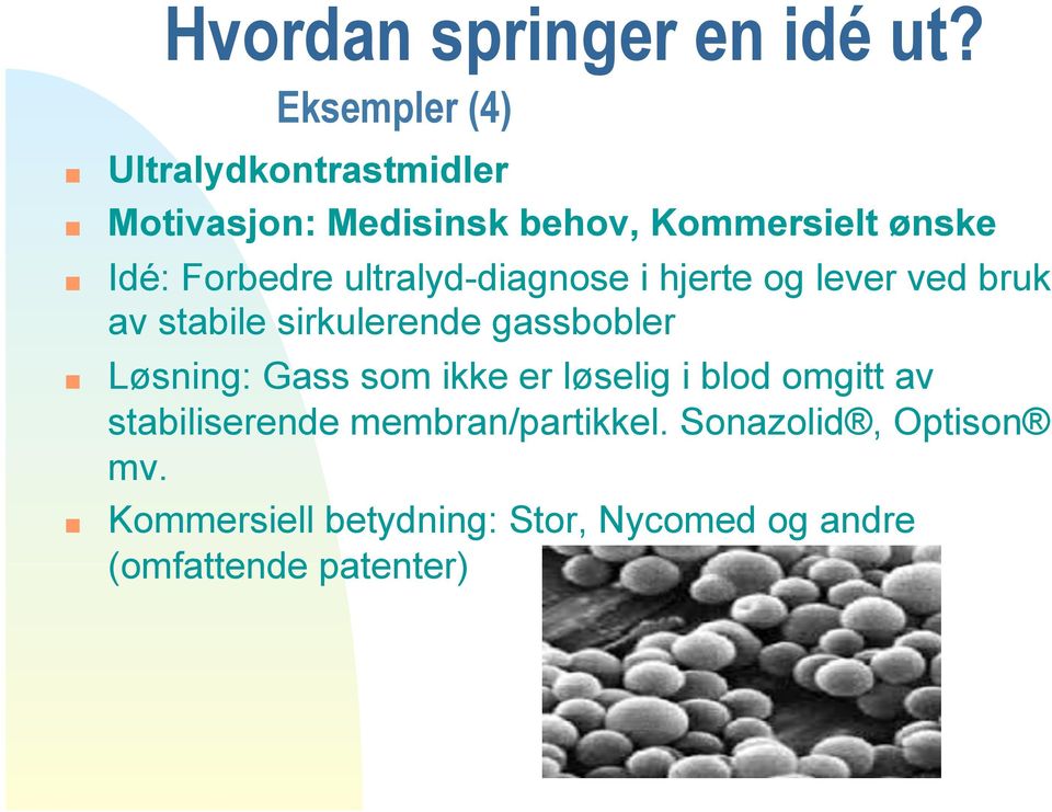 Forbedre ultralyd-diagnose i hjerte og lever ved bruk av stabile sirkulerende gassbobler