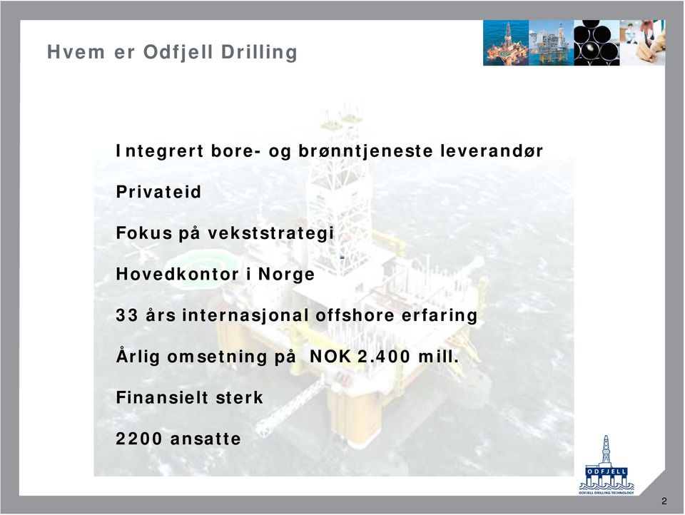 vekststrategi Hovedkontor i Norge 33 års internasjonal