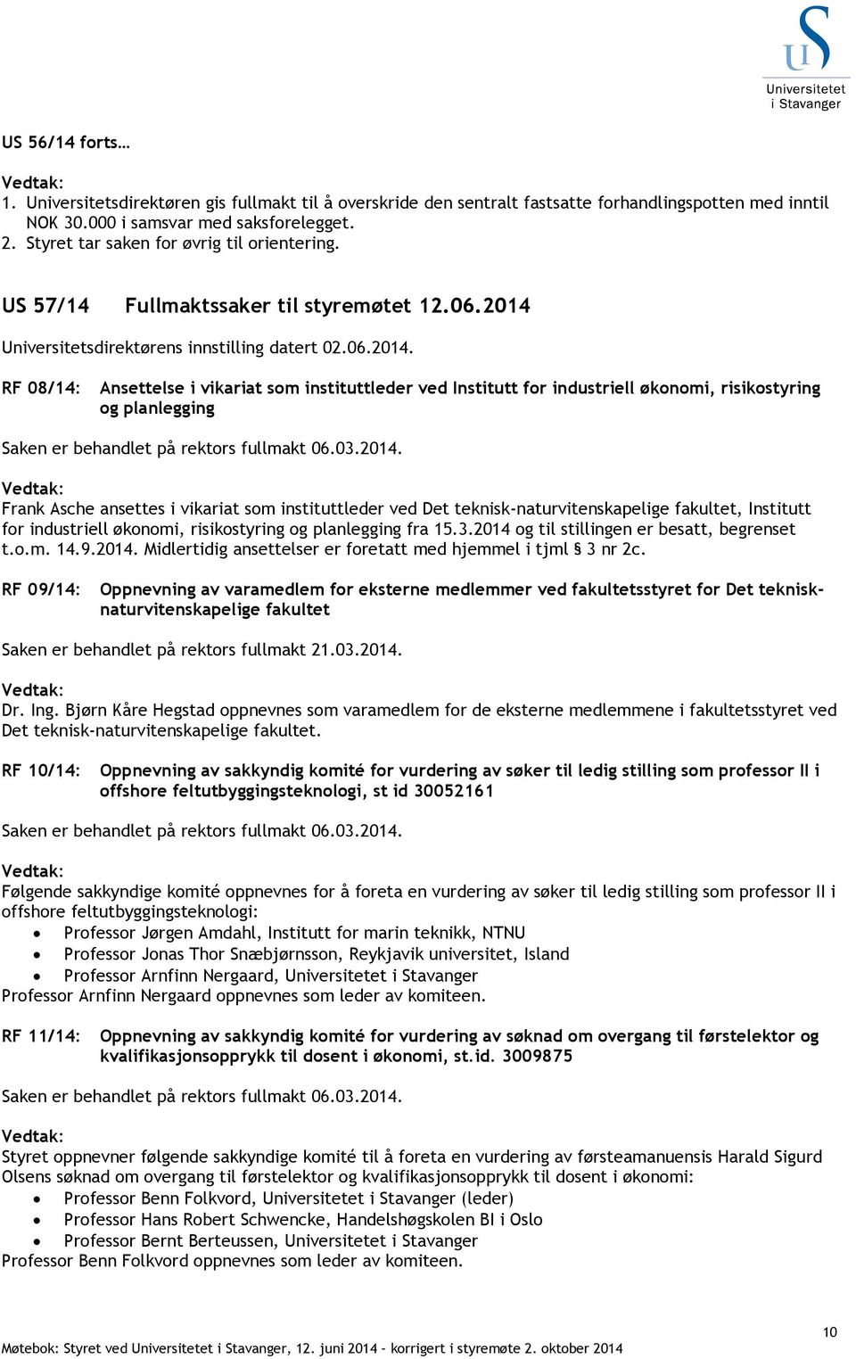 Universitetsdirektørens innstilling datert 02.06.2014.