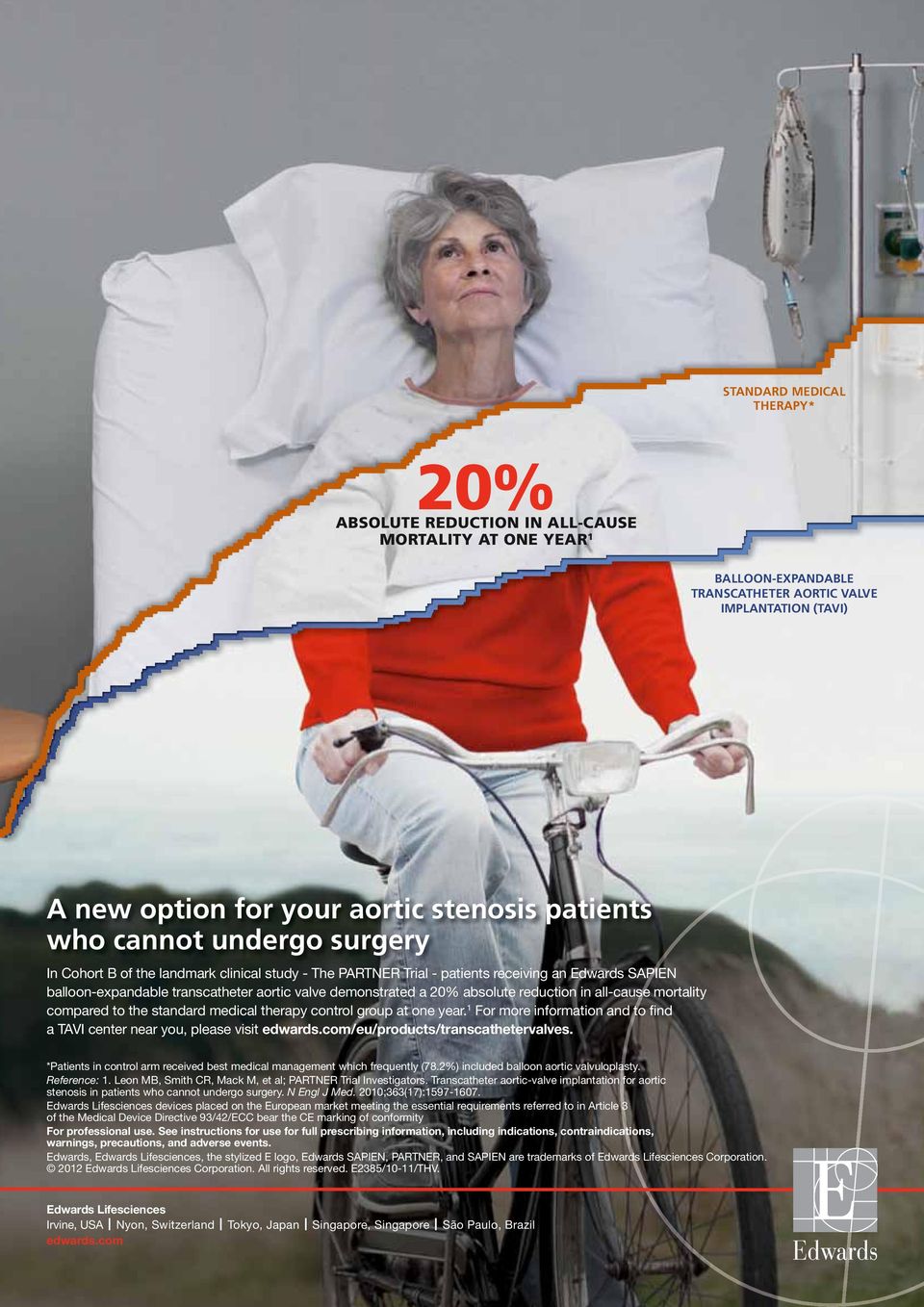 20% absolute reduction in all-cause mortality compared to the standard medical therapy control group at one year. 1 For more information and to find a TAVI center near you, please visit edwards.