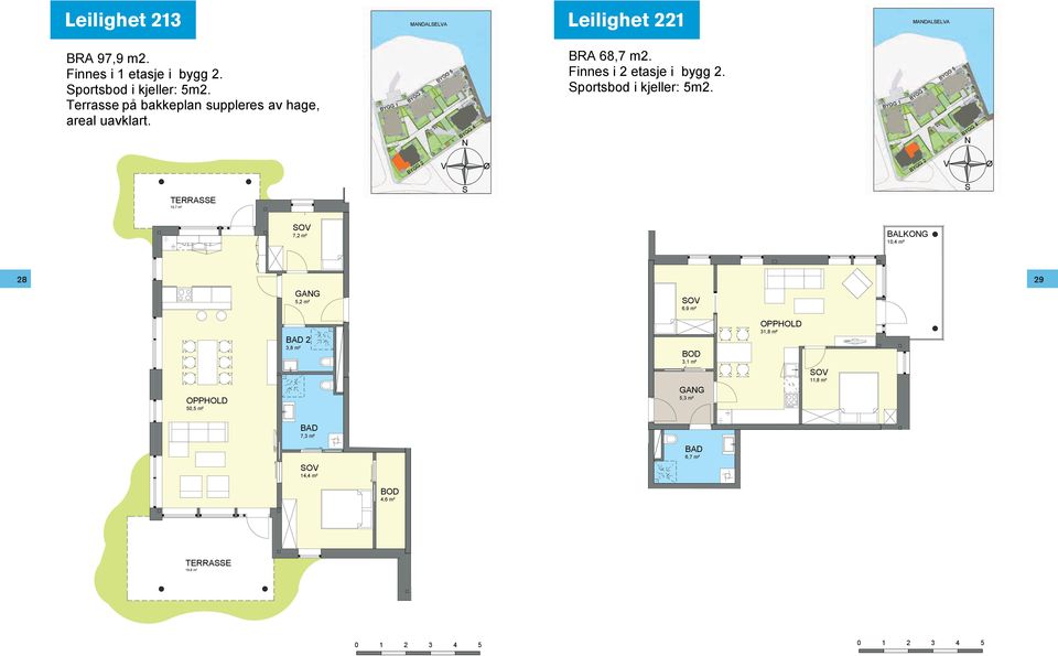 Terrasse på bakkeplan suppleres av hage, areal uavklart. 68,7 m2.