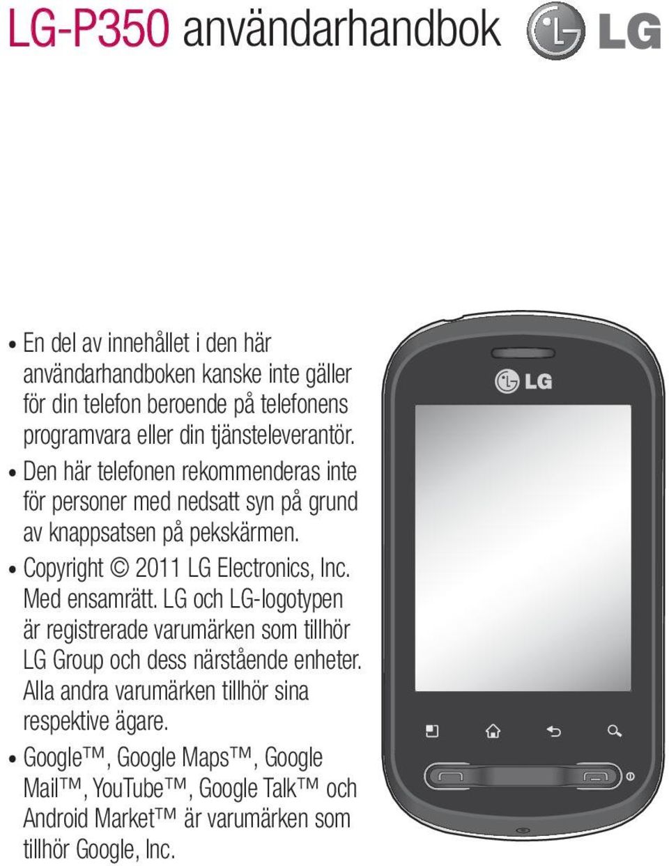 Copyright 2011 LG Electronics, Inc. Med ensamrätt. LG och LG-logotypen är registrerade varumärken som tillhör LG Group och dess närstående enheter.