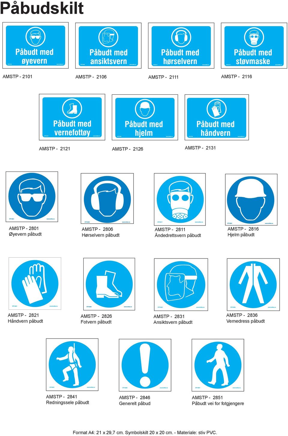 AMSTP - 2826 Fotvern påbudt AMSTP - 2831 Ansiktsvern påbudt AMSTP - 2836 Vernedress påbudt AMSTP - 2841 Redningssele påbudt