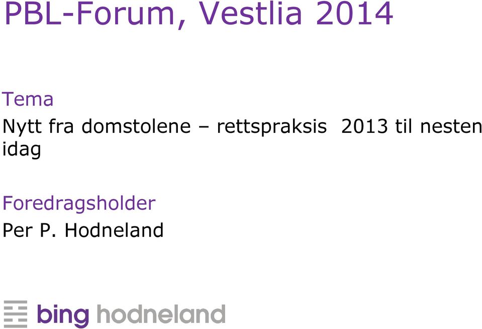 rettspraksis 2013 til nesten