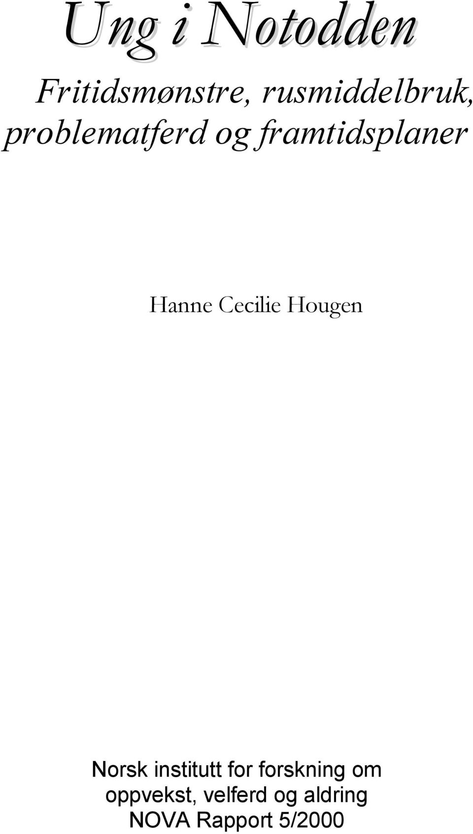 framtidsplaner Hanne Cecilie Hougen Norsk