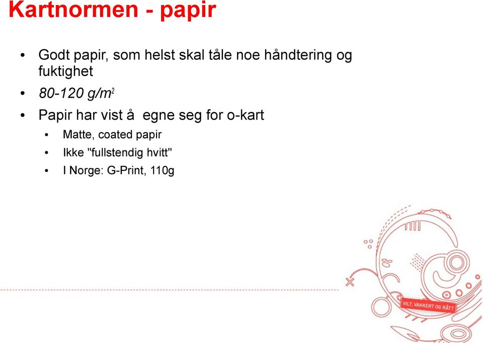 Papir har vist å egne seg for o-kart Matte,