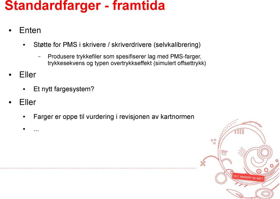 PMS-farger, trykkesekvens og typen overtrykkseffekt (simulert offsettrykk)