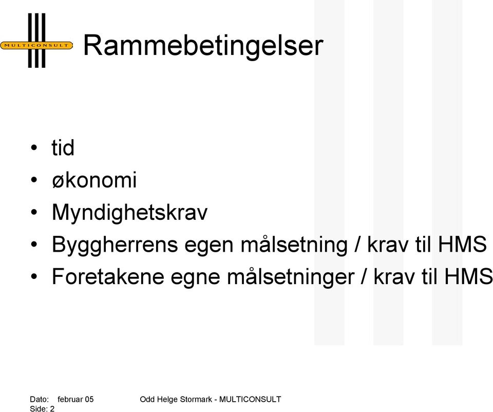 målsetning / krav til HMS