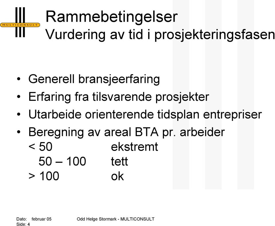 prosjekter Utarbeide orienterende tidsplan entrepriser