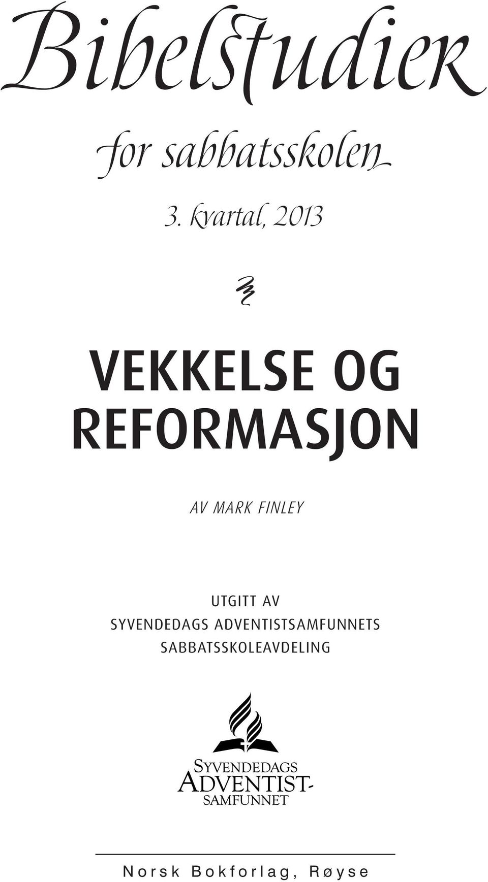 MARK FINLEY UTGITT AV SYVENDEDAGS