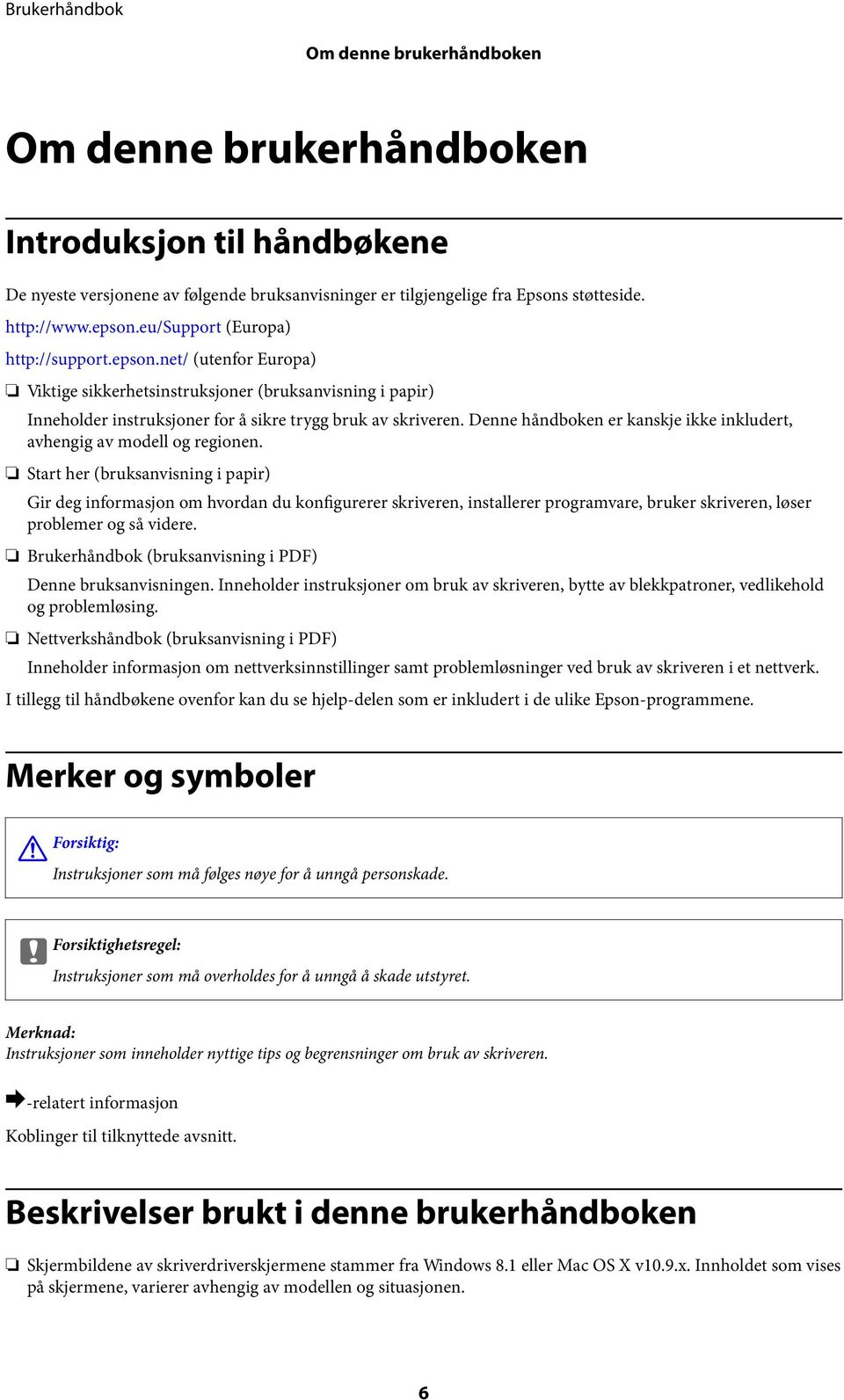 Denne håndboken er kanskje ikke inkludert, avhengig av modell og regionen.