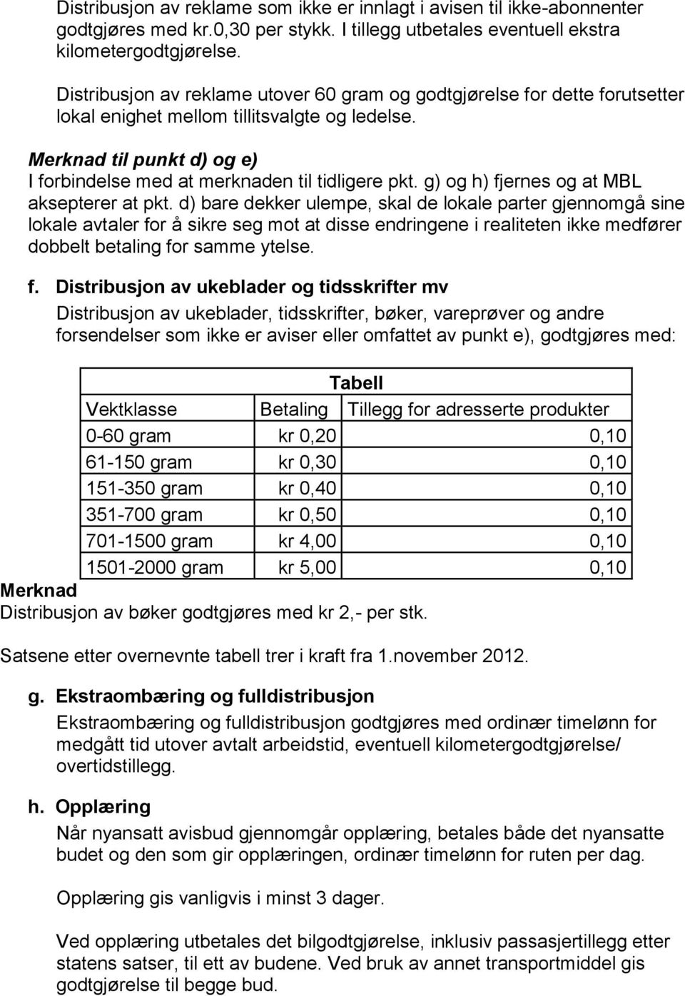 g) og h) fjernes og at MBL aksepterer at pkt.