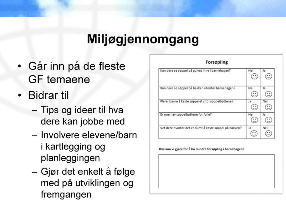 elevene/barn i kartlegging og planleggingen Gjør det