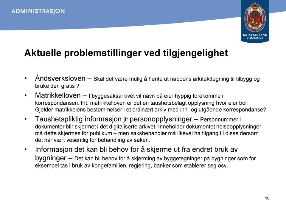 Gjelder matrikkelens bestemmelser i et ordinært arkiv med inn- og utgående korrespondanse?