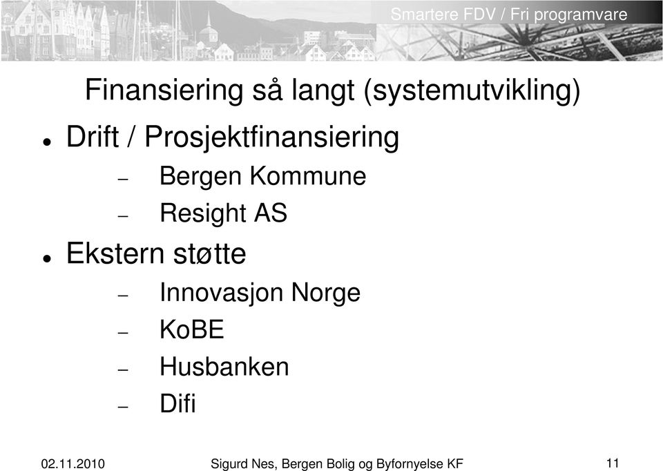 Resight AS Innovasjon Norge KoBE Husbanken Difi 02.