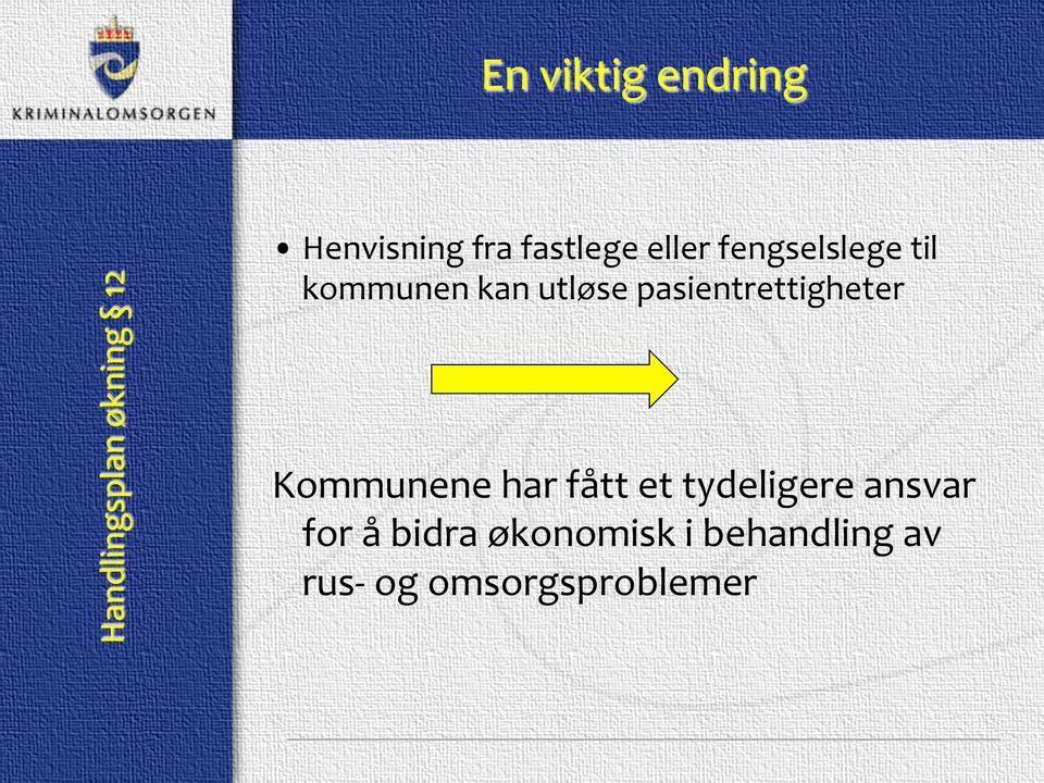 pasientrettigheter Kommunene har fått et tydeligere