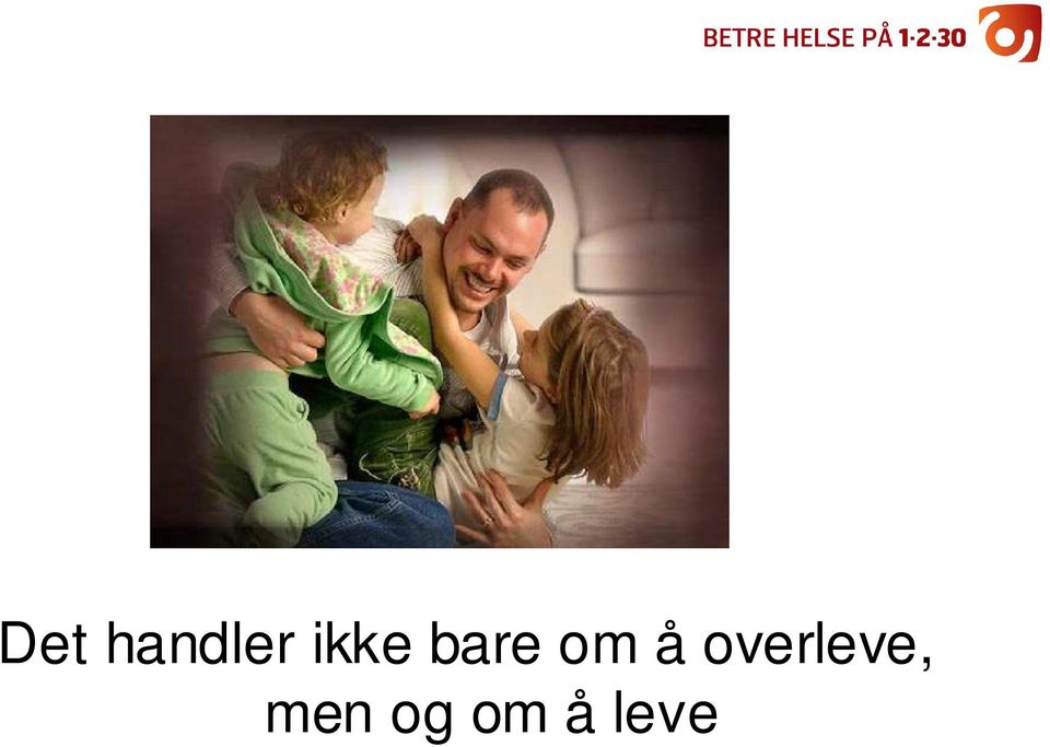 å overleve,