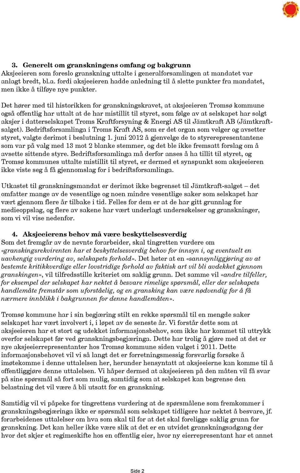 datterselskapet Troms Kraftforsyning & Energi AS til Jämtkraft AB (Jämtkraftsalget).