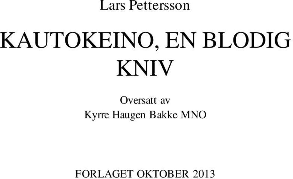 KNIV Oversatt av Kyrre