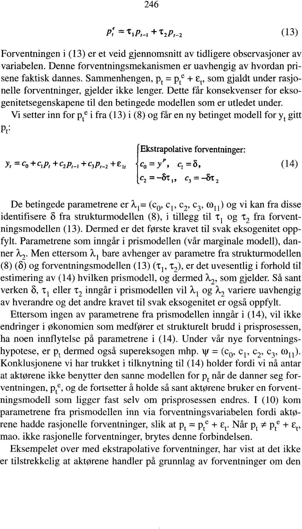 Vi setter inn for pte i fra (13) i (8) og får en ny betinget modell for yt gitt Pt.