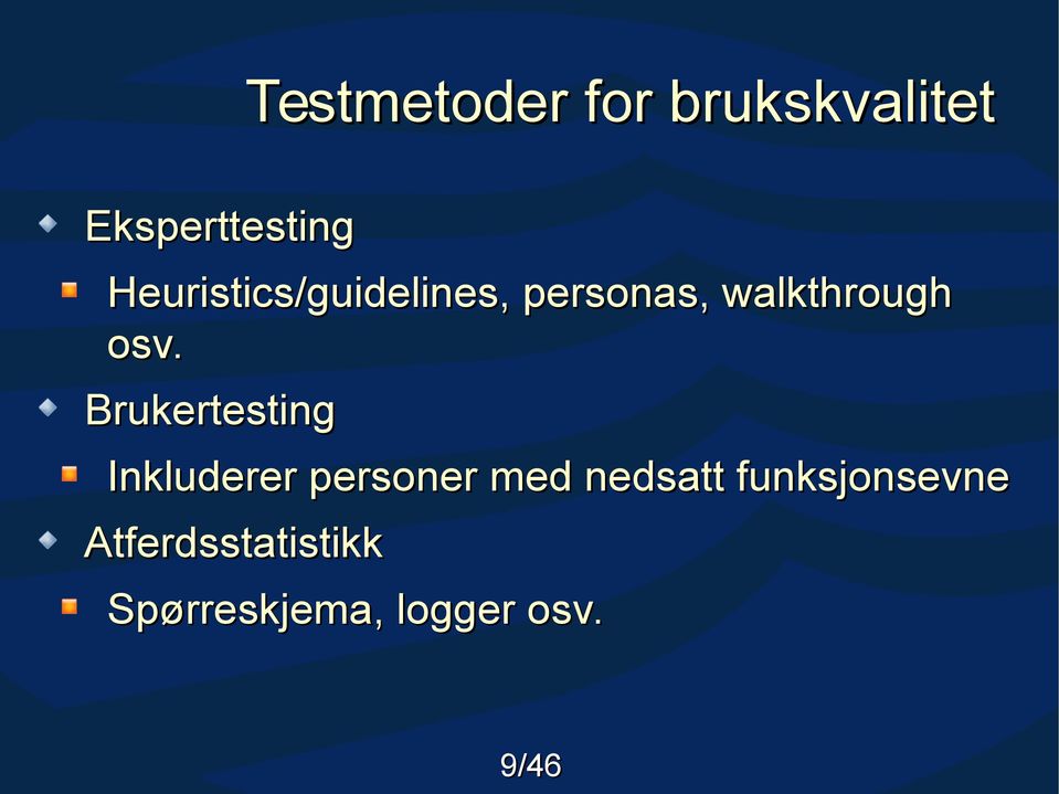 Brukertesting Inkluderer personer med nedsatt