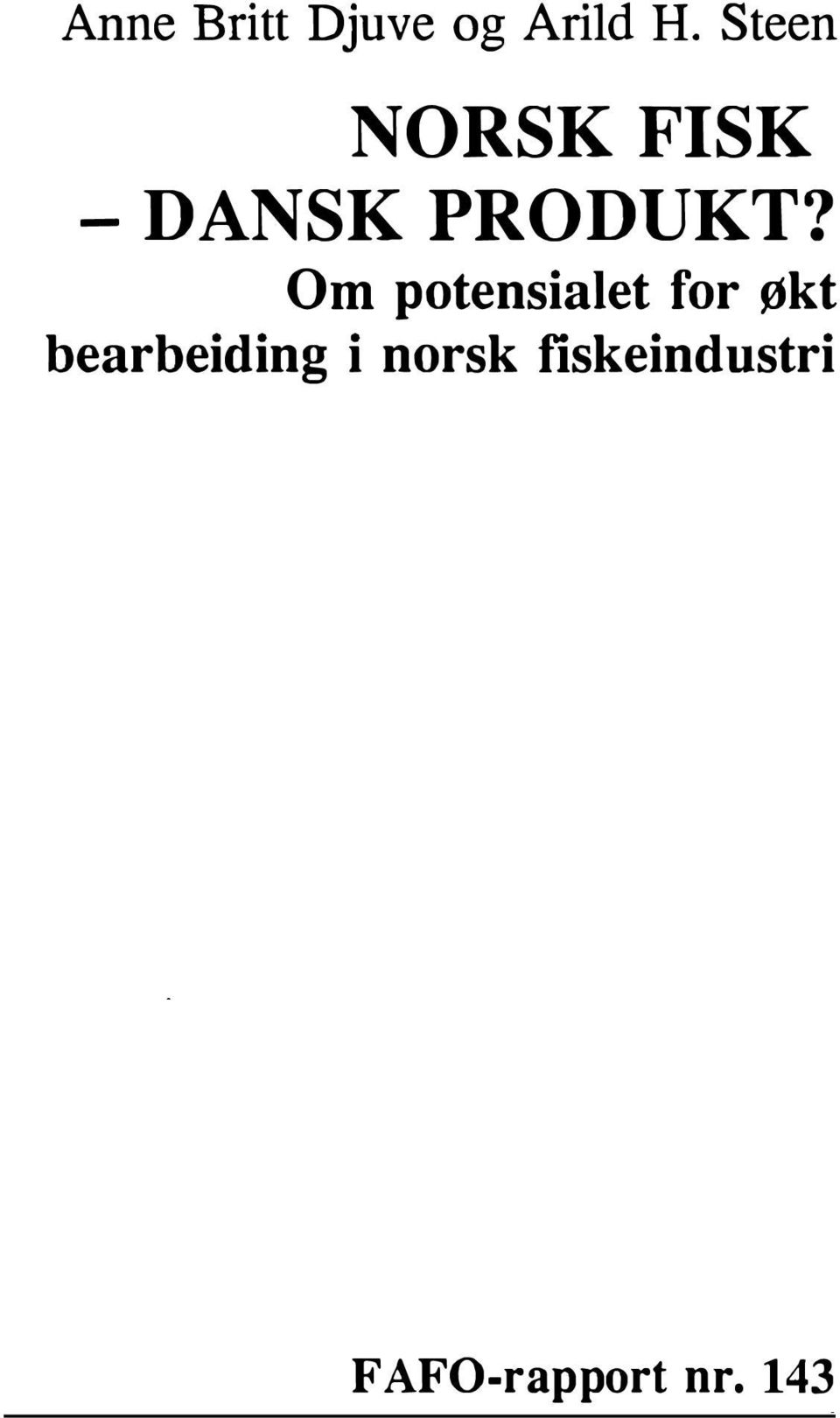 Om potensialet for økt bearbeiding