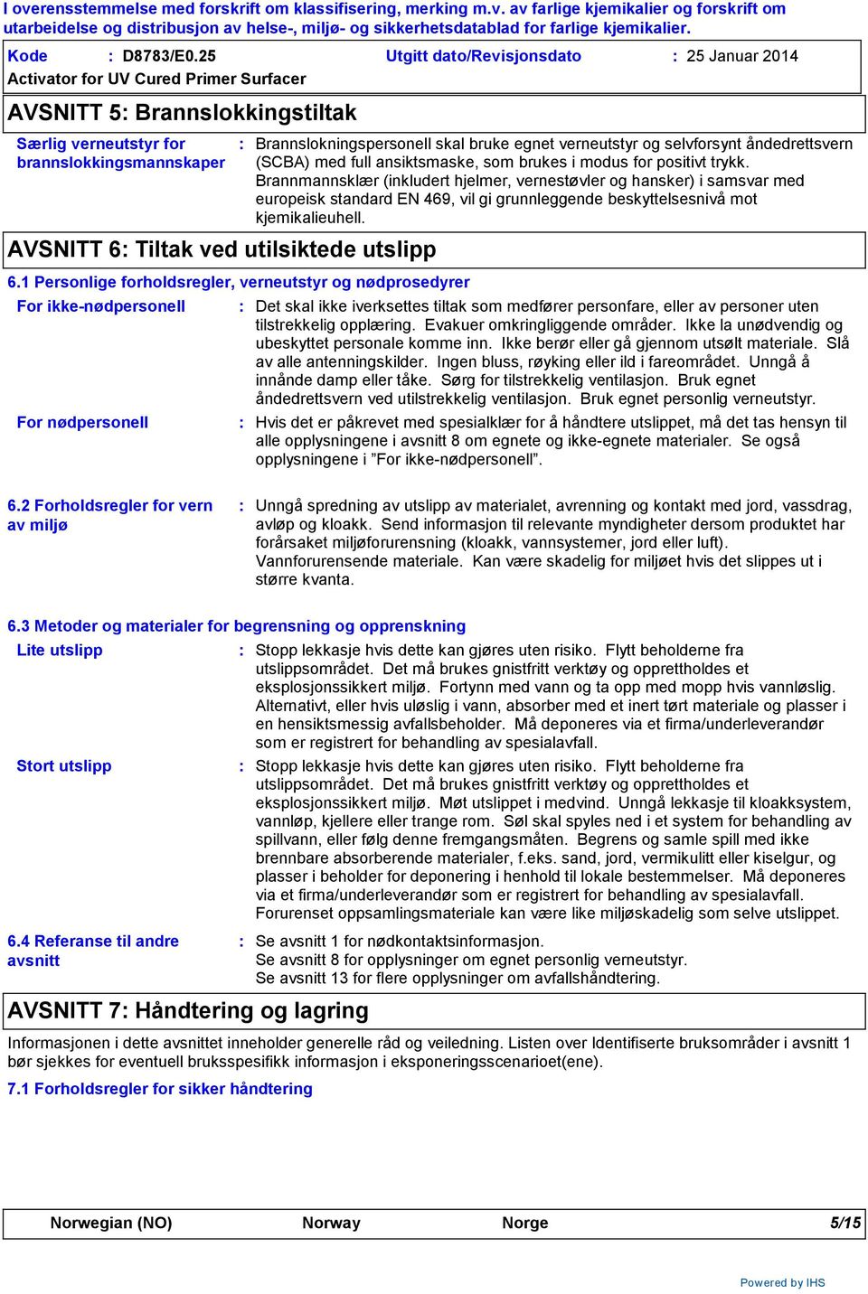 ansiktsmaske, som brukes i modus for positivt trykk.