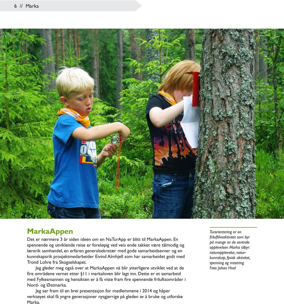 Eivind Almhjell som har samarbeidet godt med Trond Lohre fra Skogselskapet.