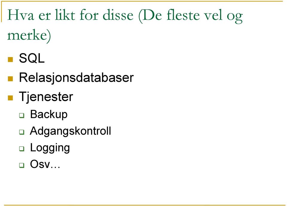 Relasjonsdatabaser Tjenester