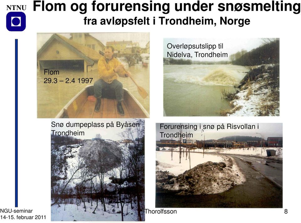 4 1997 Snø dumpeplass på Byåsen Trondheim Forurensing i snø på