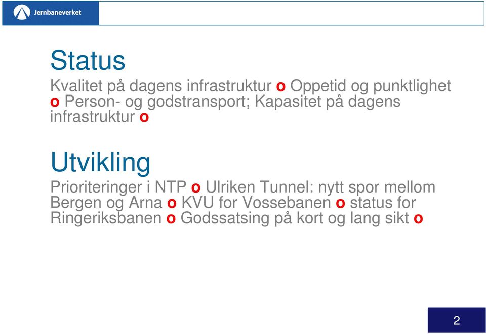 Prioriteringer i NTP o Ulriken Tunnel: nytt spor mellom Bergen og Arna o
