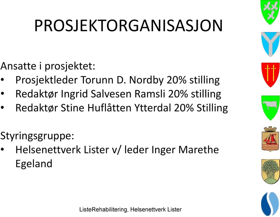 Nordby 20% stilling Redaktør Ingrid Salvesen Ramsli 20%