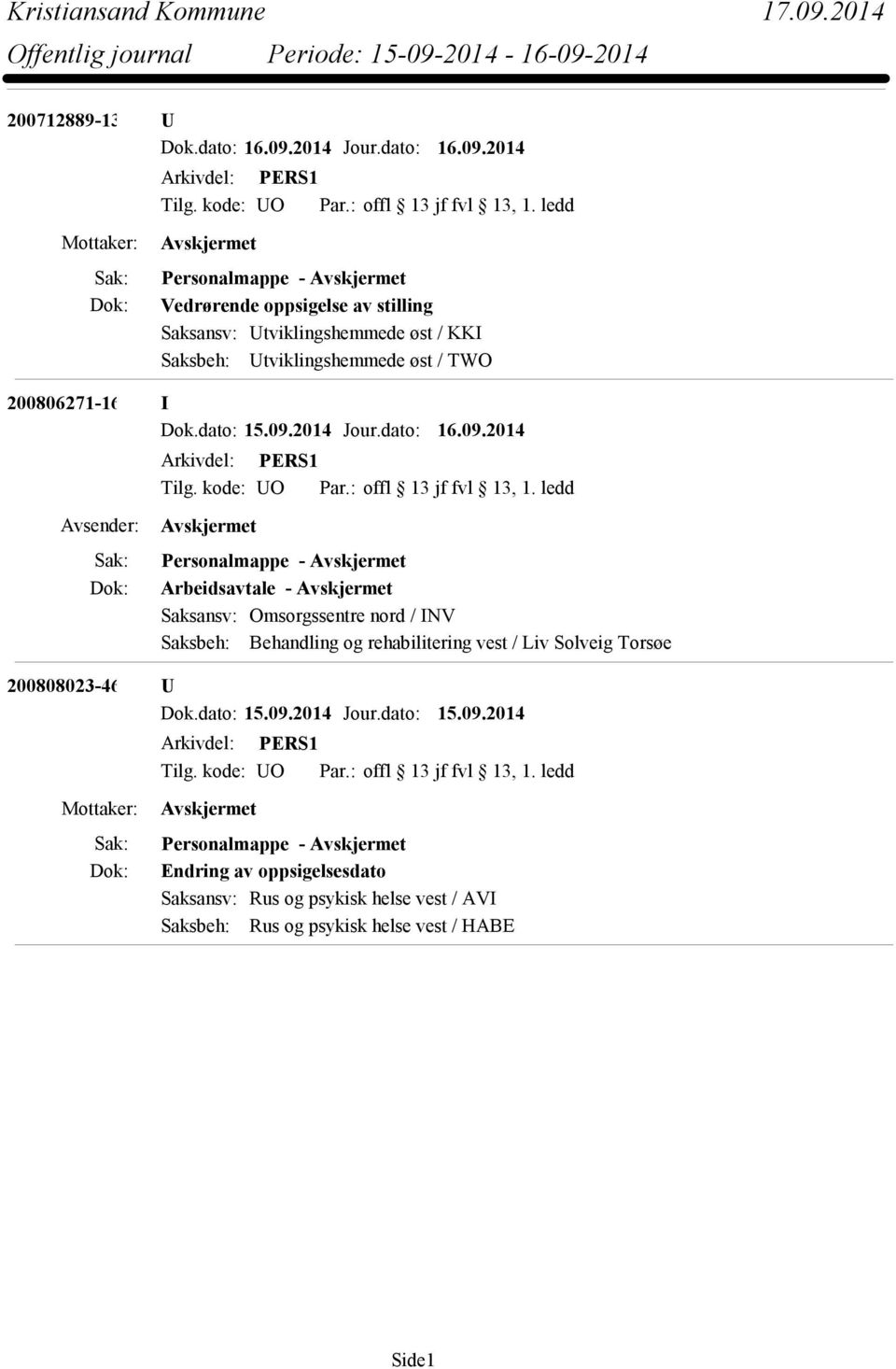 2014 Jour.dato: 16.09.2014 O offl 13 jf fvl 13, 1.