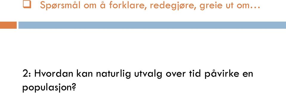 Hvordan kan naturlig utvalg