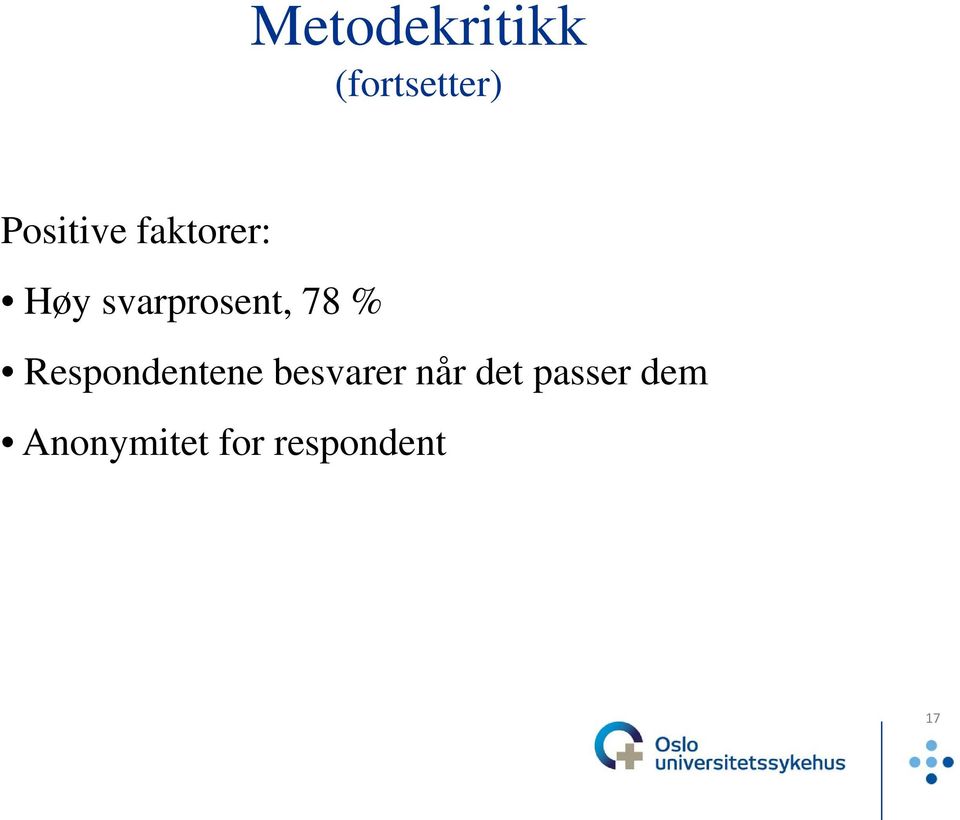 svarprosent, 78 % Respondentene