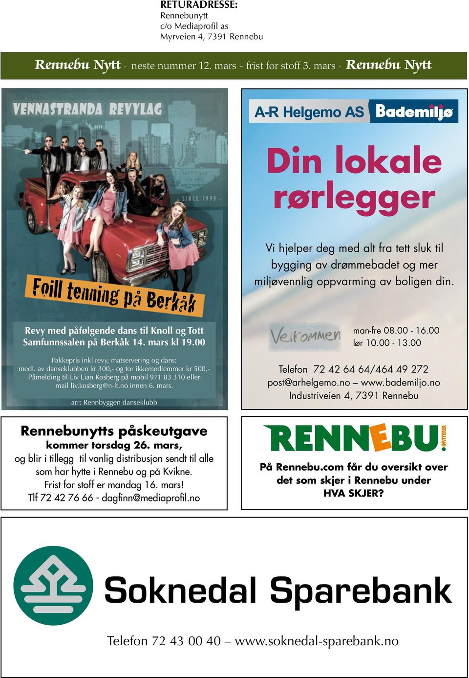 Revy med påfølgende dans til Knoll og Tott Samfunnssalen på Berkåk 14. mars kl 19.00 Pakkepris inkl revy, matservering og dans: medl.