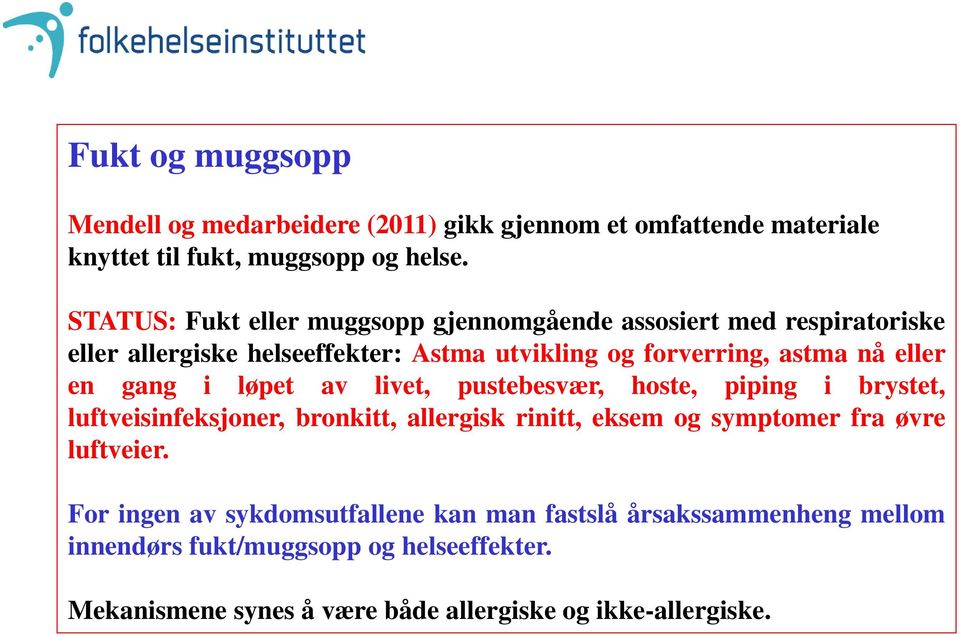 en gang i løpet av livet, pustebesvær, hoste, piping i brystet, luftveisinfeksjoner, bronkitt, allergisk rinitt, eksem og symptomer fra øvre