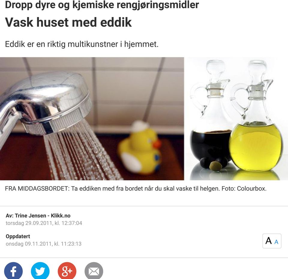 FRA MIDDAGSBORDET: Ta eddiken med fra bordet når du skal vaske til helgen.