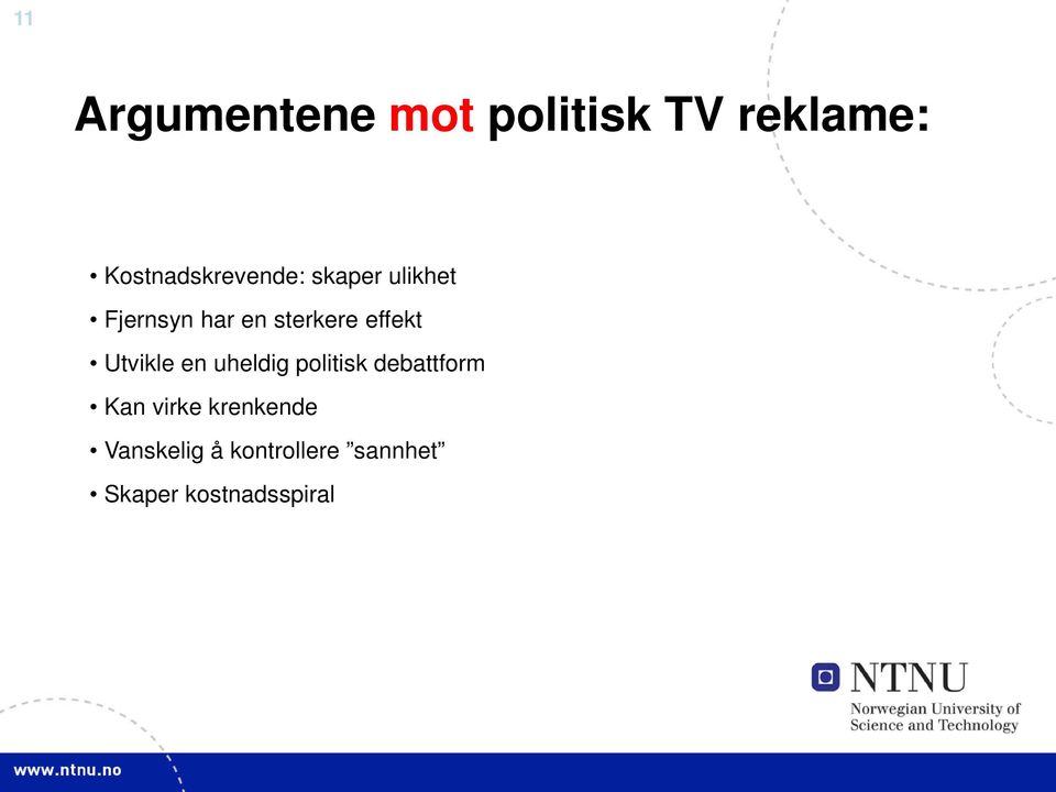 sterkere effekt Utvikle en uheldig politisk debattform