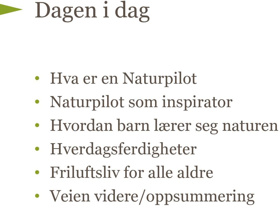 lærer seg naturen Hverdagsferdigheter