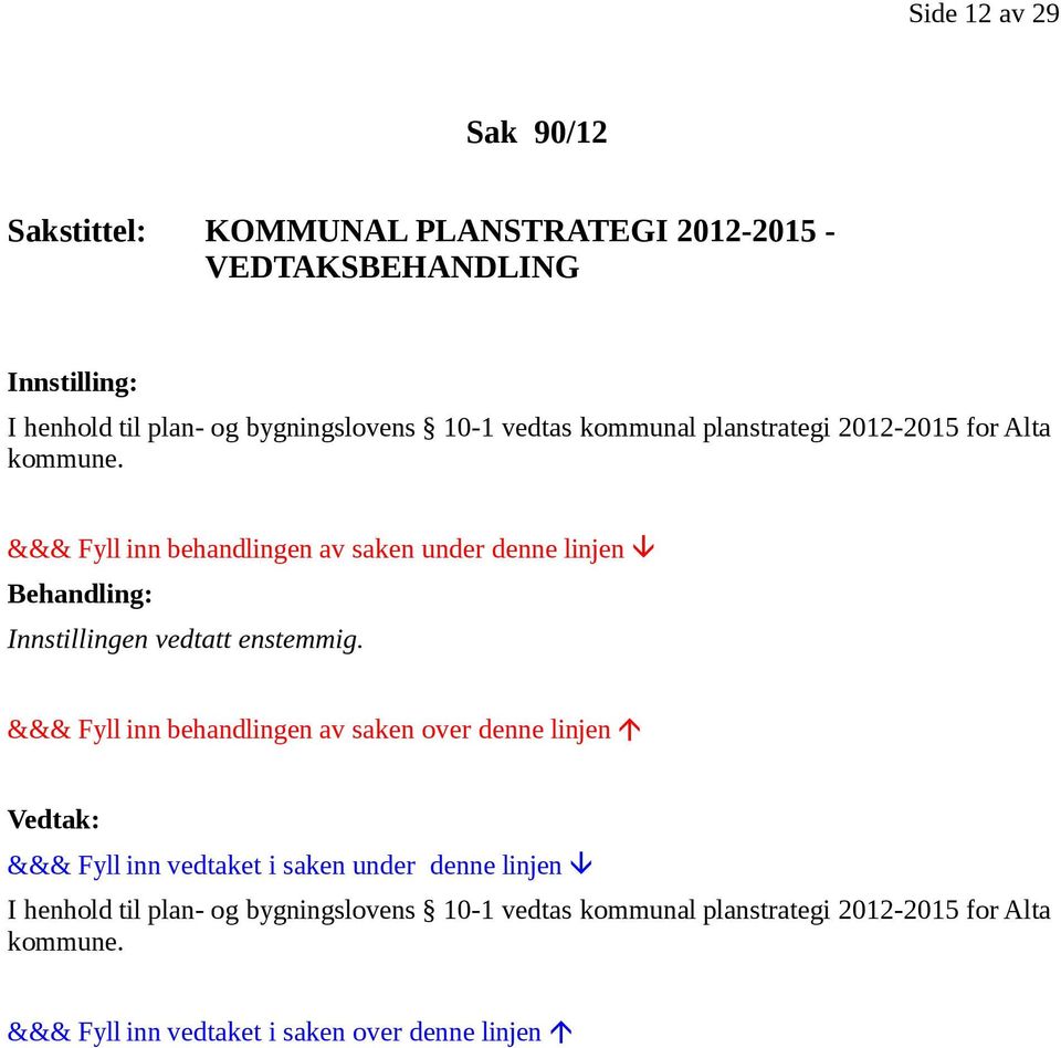 kommunal planstrategi 2012-2015 for Alta kommune.