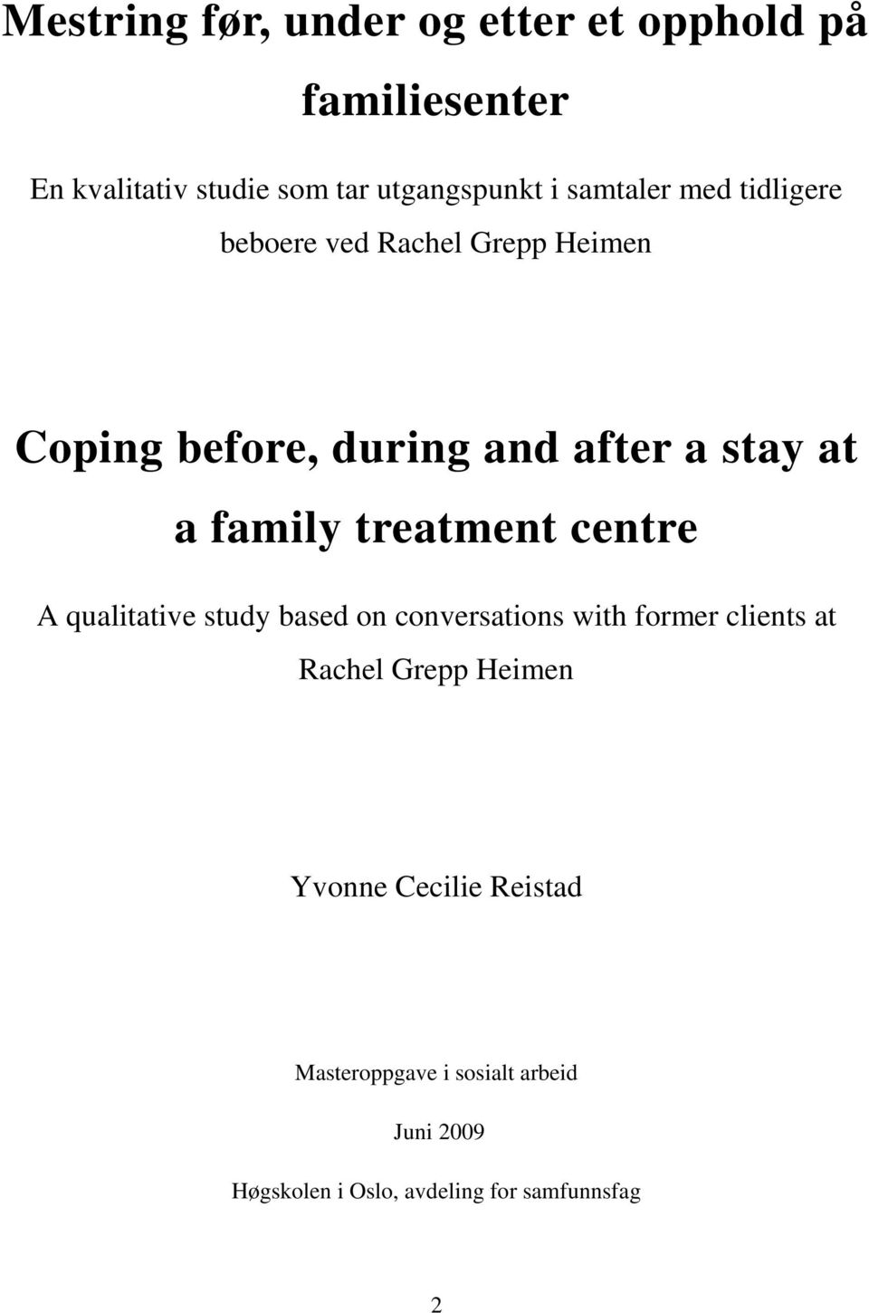 family treatment centre A qualitative study based on conversations with former clients at Rachel Grepp