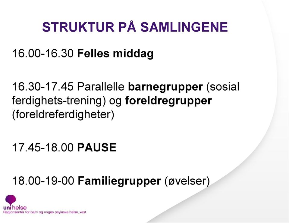 45 Parallelle barnegrupper (sosial